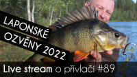 VIDEO: Laponské ozvěny 2022! | Přívlač Live #89